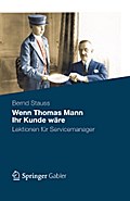 Wenn Thomas Mann Ihr Kunde wäre