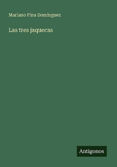 Las tres jaquecas