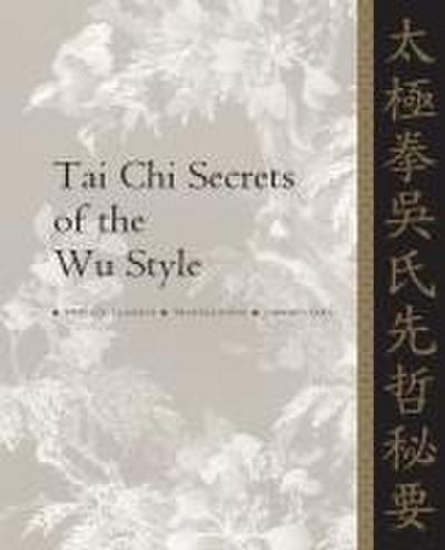 Tai CHI Secrets of the Wu Style