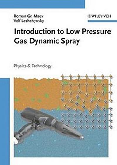 Introduction to Low Pressure Gas Dynamic Spray