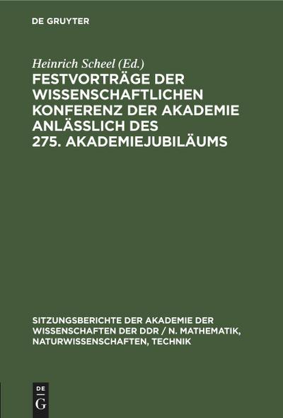 Festvorträge der wissenschaftlichen Konferenz der Akademie anläßlich des 275. Akademiejubiläums