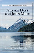 Alaska Days with John Muir