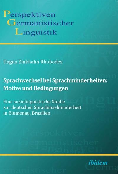 Sprachwechsel bei Sprachminderheiten: Motive und Bedingungen