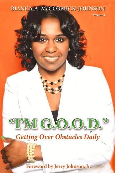 I’m G.O.O.D.: (Getting Over Obstacles Daily)