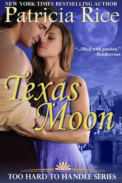 Texas Moon (Too Hard to Handle, #4)