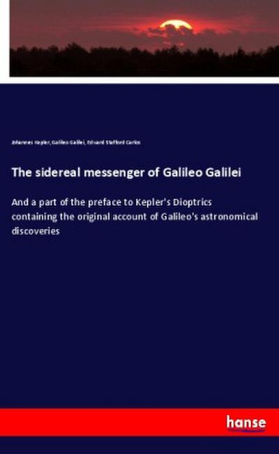 The sidereal messenger of Galileo Galilei