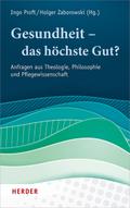Gesundheit – das höchste Gut?