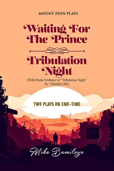 Two Plays On End Time