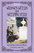 Widow’s Weeds and Weeping Veils