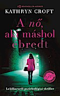 A no, aki máshol ébredt
