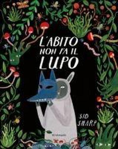 L’ abito non fa il lupo