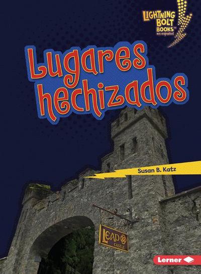 Lugares Hechizados (Haunted Places)