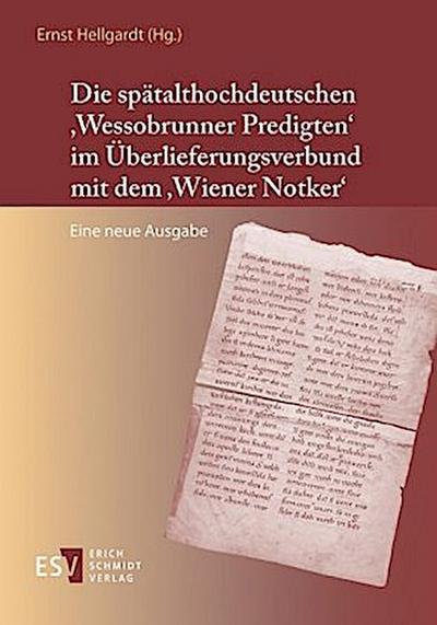 Die spätalthochdeutschen ’Wessobrunner Predigten’ im Überlieferungsverbund mit dem ’Wiener Notker’