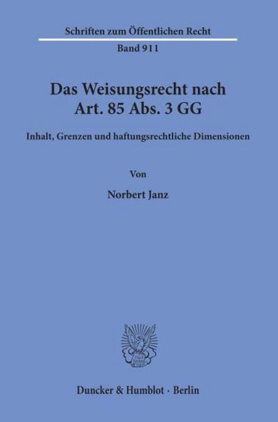 Das Weisungsrecht nach Art. 85 Abs. 3 GG.