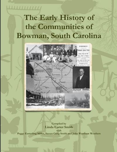 The Early History of the Communities of Bowman, South Carolina