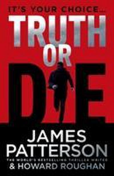 Patterson, J: Truth or Die
