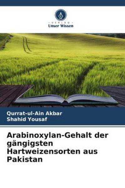 Arabinoxylan-Gehalt der gängigsten Hartweizensorten aus Pakistan