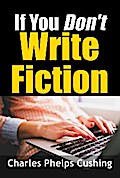 If You Don’t Write Fiction