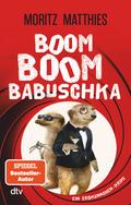Boom Boom Babuschka von Moritz Matthies | Ebook