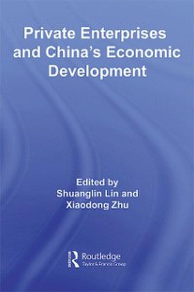 Private Enterprises and China’s Economic Development
