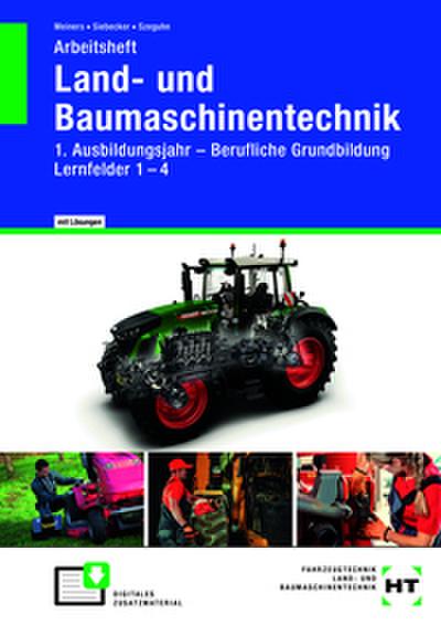 Arbeitsheft Land- und Baumaschinentechnik 1. Ausbildungsjahr