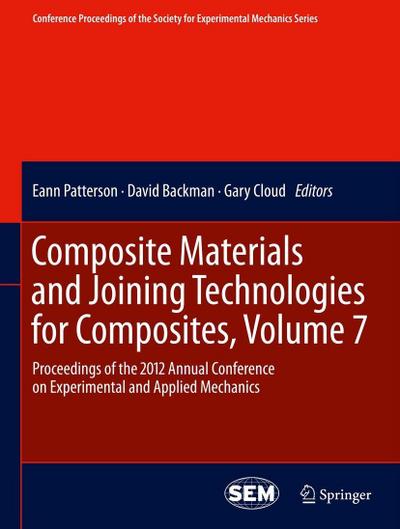 Composite Materials and Joining Technologies for Composites, Volume 7