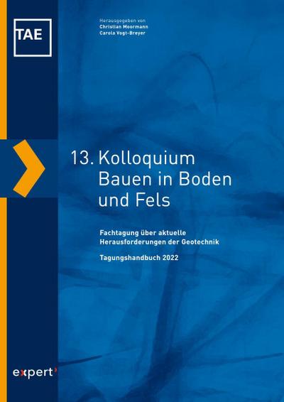 13. Kolloquium Bauen in Boden und Fels