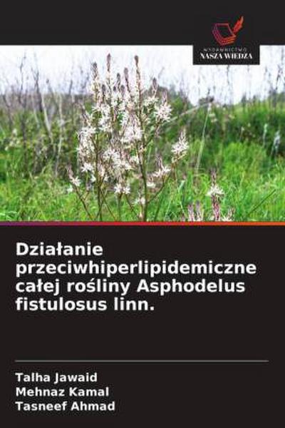 Dzia¿anie przeciwhiperlipidemiczne ca¿ej ro¿liny Asphodelus fistulosus linn.