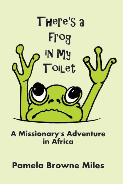 There’S a Frog in My Toilet