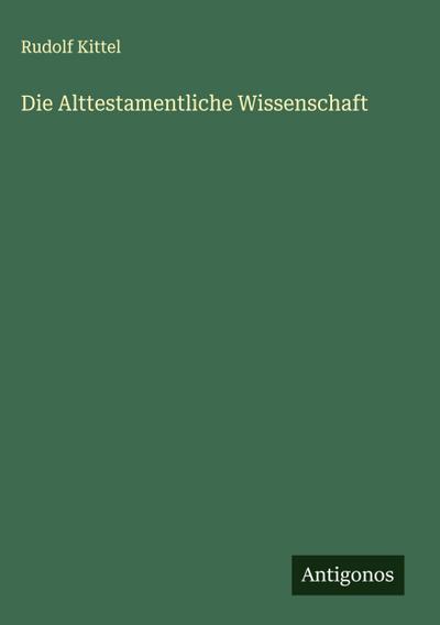 Die Alttestamentliche Wissenschaft