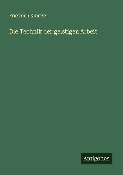 Die Technik der geistigen Arbeit