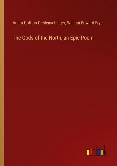 The Gods of the North, an Epic Poem