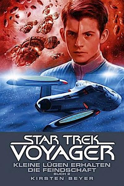 Star Trek - Voyager - Kleine Lügen erhalten die Feindschaft. Tl.2