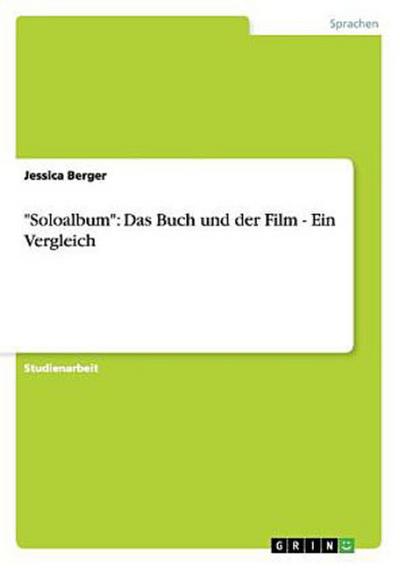 "Soloalbum": Das Buch und der Film - Ein Vergleich