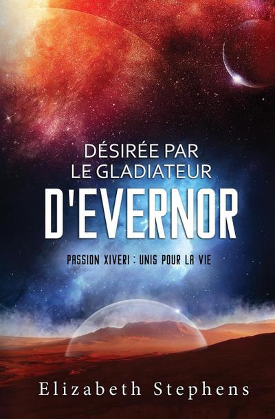 Désirée par le Gladiateur d’Evernor