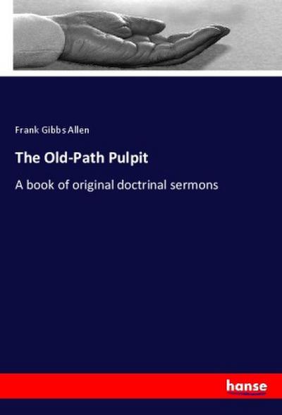 The Old-Path Pulpit