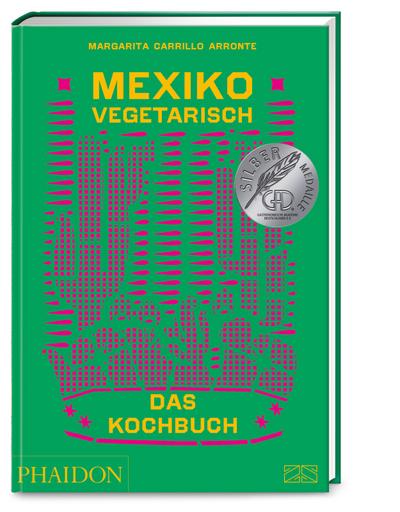 Mexiko vegetarisch - Das Kochbuch