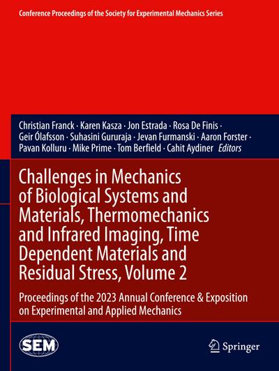 Challenges in Mechanics of Biological Systems and Materials, Thermomechanics and Infrared Imaging, Time Dependent Materials and Residual Stress, Volume 2