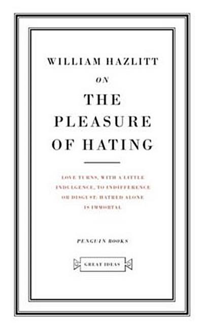 On the Pleasure of Hating