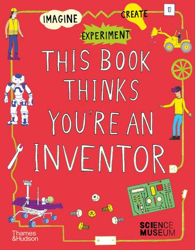 This Book Thinks You’re an Inventor
