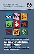 Von der Arbeiterkultur zur Kultur der Arbeit?