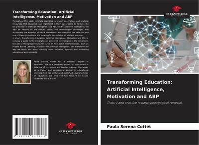 Transforming Education: Artificial Intelligence, Motivation and ABP