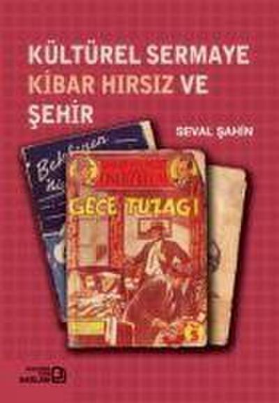 Kültürel Sermaye Kibar Hirsiz ve Sehir