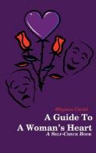 A Guide To A Woman’s Heart