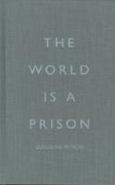 The World Is a Prison