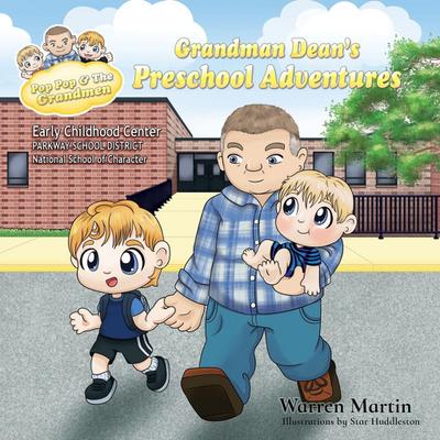 Grandman Dean’s Preschool Adventures
