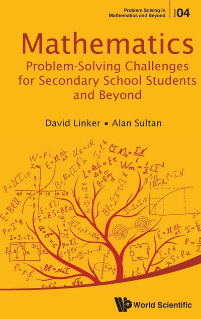 Mathematics Problem-Solving Challenges for Secondary School Students and Beyond