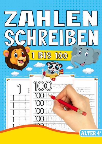 Zahlen Schreiben 1 bis 100 - Das Tier Lernheft für Kinder ab 4 Jahren