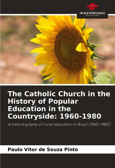 The Catholic Church in the History of Popular Education in the Countryside: 1960-1980