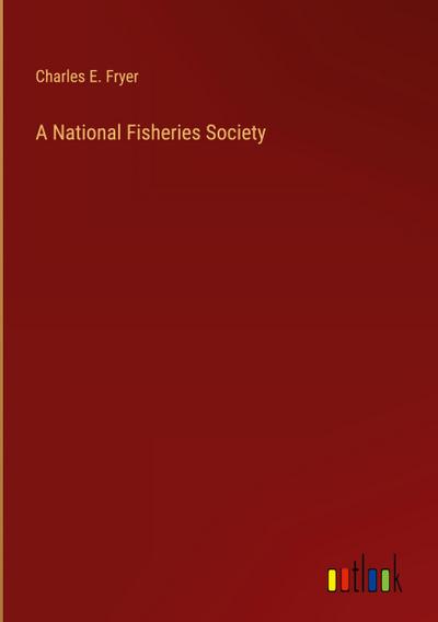 A National Fisheries Society